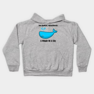 New Bedford Massachusetts A Whale Of A City Kids Hoodie